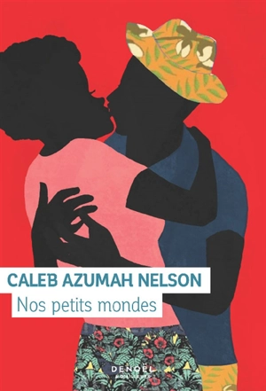 Nos petits mondes - Caleb Azumah Nelson