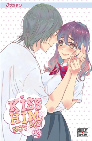 Kiss him, not me !. Vol. 12 - Junko