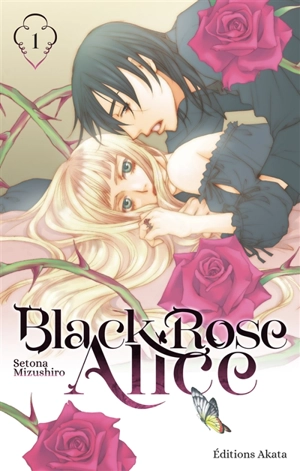 Black Rose Alice. Vol. 1 - Setona Mizushiro