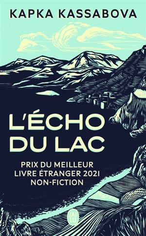 L'écho du lac : guerre et paix à travers les Balkans - Kapka Kasabova