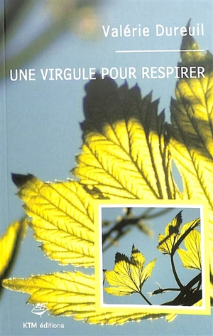 Une virgule pour respirer - Valérie Dureuil