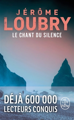Le chant du silence : roman noir - Jérôme Loubry