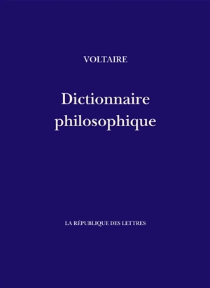 Dictionnaire philosophique - Voltaire