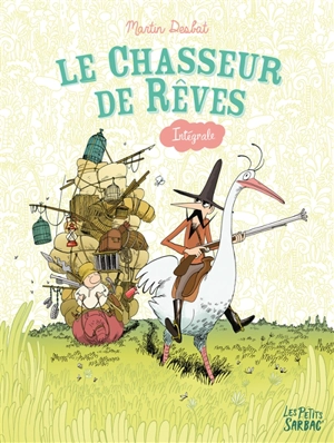 Le chasseur de rêves : intégrale - Martin Desbat