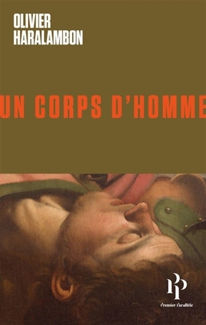 Un corps d'homme - Olivier Haralambon