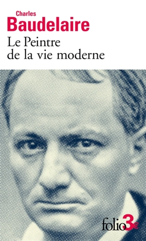 Le peintre de la vie moderne - Charles Baudelaire