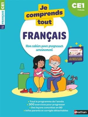 Je comprends tout ! Français : mon cahier pour progresser sereinement : CE1, 7-8 ans - Véronique Calle