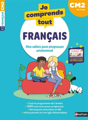 Je comprends tout ! Français : mon cahier pour progresser sereinement : CM2, 10-11 ans - Daniel Bensimhon