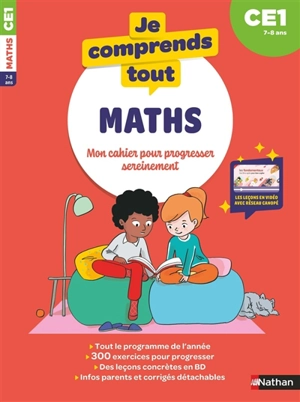 Je comprends tout ! Maths : mon cahier pour progresser sereinement : CE1, 7-8 ans - Véronique Calle