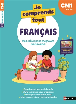 Je comprends tout ! Français : mon cahier pour progresser sereinement : CM1, 9-10 ans - Anne Peltier