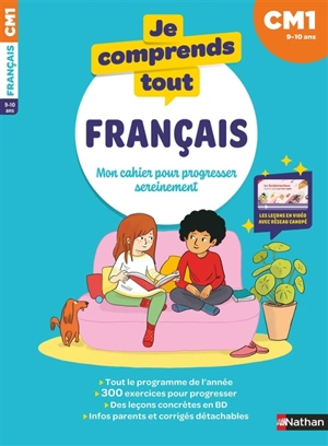 Je comprends tout ! Français : mon cahier pour progresser sereinement : CM1, 9-10 ans - Anne Peltier