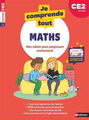 Je comprends tout ! Maths : mon cahier pour progresser sereinement : CE2, 8-9 ans - Stéphanie Grison