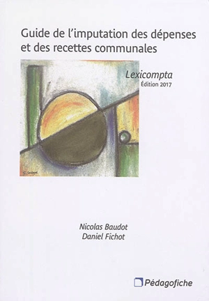 Guide de l'imputation des dépenses et des recettes communales : lexicompta - Nicolas Baudot