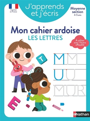 J'apprends et j'écris : mon cahier ardoise : les lettres, moyenne section, 4-5 ans - Mathilde Marin