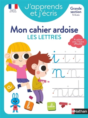 J'apprends et j'écris : mon cahier ardoise : les lettres, grande section, 5-6 ans - Mathilde Marin