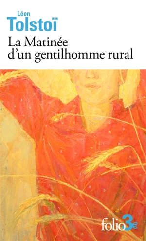 La matinée d'un gentilhomme rural - Léon Tolstoï