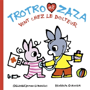 Trotro et Zaza. Trotro et Zaza vont chez le docteur - Bénédicte Guettier