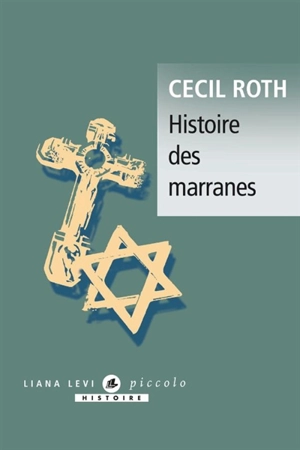 Histoire des marranes - Cecil Roth