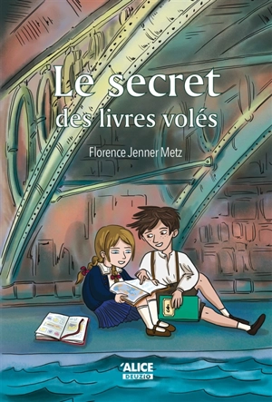 Le secret des livres volés - Florence Jenner-Metz