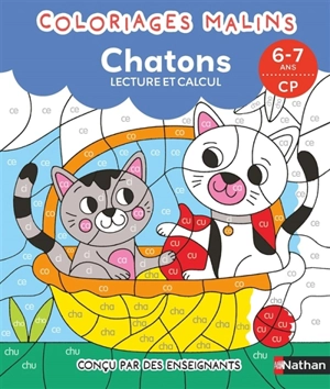 Coloriages malins : chatons : lecture et calcul, 6-7 ans, CP - Vincent Duquesne