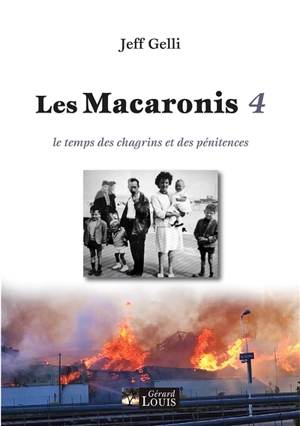 Les Macaronis. Vol. 4. Le temps des chagrins et des pénitences - Jean-François Gelli