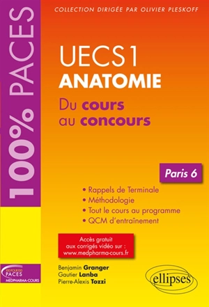 Anatomie UECS1 : du cours au concours : Paris 6 - Benjamin Granger