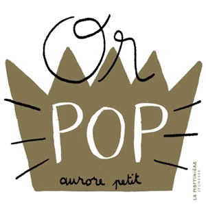 Or pop - Aurore Petit