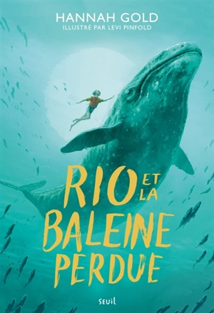 Rio et la baleine perdue - Hannah Gold