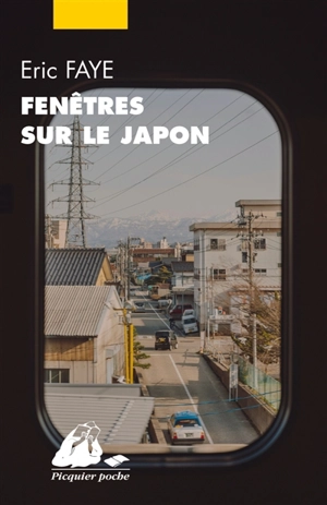Fenêtres sur le Japon : ses écrivains et cinéastes - Eric Faye