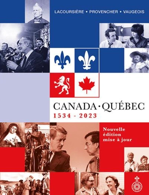 Canada-Québec : 1534-2023 - Jacques Lacoursière