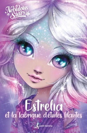 Estrelia et la fabrique d'étoiles filantes - Nebulous stars