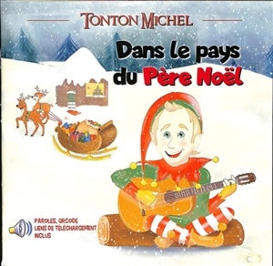 Dans le pays du Père Noël - Tonton Michel