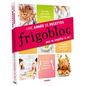 365 recettes pour se simplifier la vie avec Frigobloc - Aurélie Briday