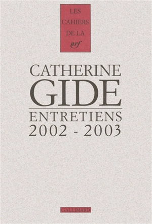 Entretiens : 2002-2003 - Catherine Gide