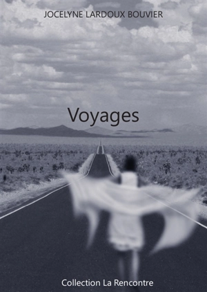 Voyages - Jocelyne Lardoux Bouvier