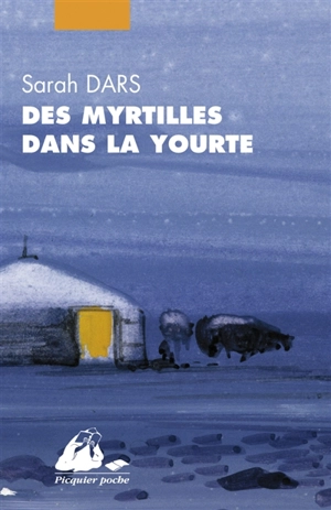 Des myrtilles dans la yourte : roman policier - Sarah Dars