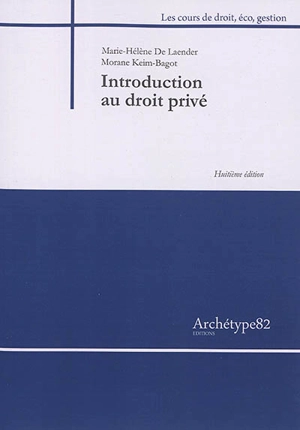 Introduction au droit privé : édition 2020 refondue avec la réforme des tribunaux judiciaires - Marie-Hélène de Laender