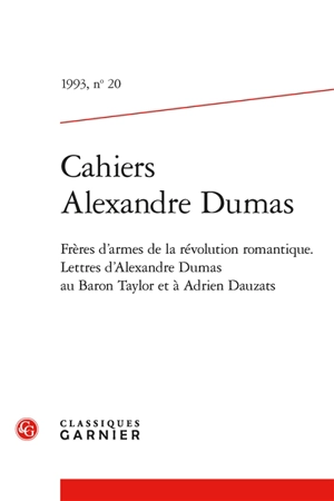 Frères d'armes de la révolution romantique : lettres d'Alexandre Dumas au baron Taylor et à Adrien Dauzats - Alexandre Dumas