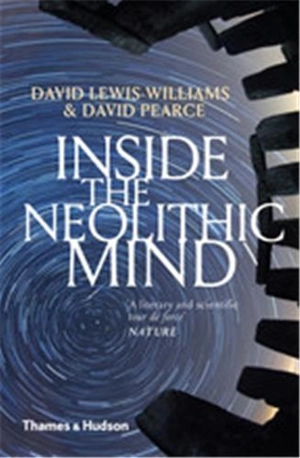 Inside the Neolithic Mind (New Ed ) - David Lewis-Williams