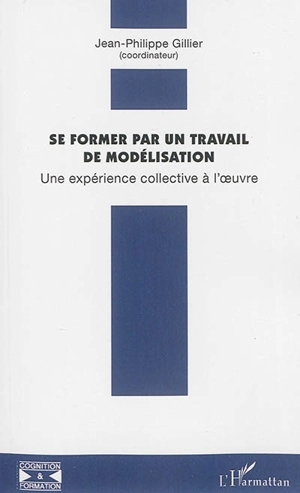 Se former par un travail de modélisation : une expérience collective à l'oeuvre