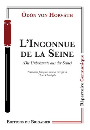 L'inconnue de la Seine. Die Unbekannte aus der Seine - Odön von Horvath