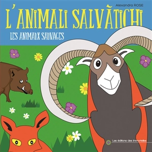 L'animali salvàtichi. Les animaux sauvages - Alexandra Rose