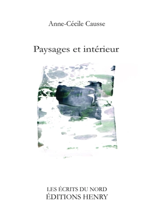 Paysages et intérieur - Anne-Cécile Causse