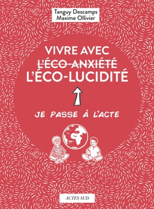 Vivre avec l'éco-lucidité - Tanguy Descamps