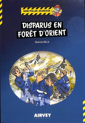 Disparus en forêt d'Orient - Séverine Dalla