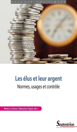 Les élus et leur argent : normes, usages et contrôle