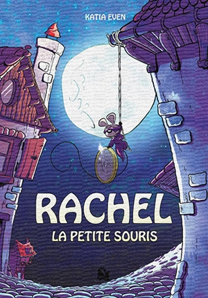 Rachel la Petite Souris : Intégrale Vol. 2 - Katia Even