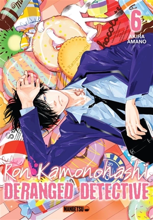 Ron Kamonohashi : deranged detective. Vol. 6 - Akira Amano