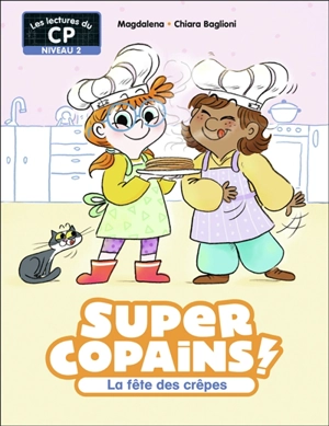 Super copains !. La fête des crêpes : niveau 2 - Magdalena