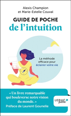 Guide de poche de l'intuition : la méthode efficace pour éclairer votre vie - Alexis Champion